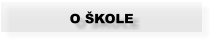 O ŠKOLE