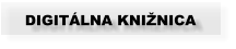 DIGITÁLNA KNIŽNICA