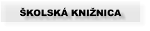 ŠKOLSKÁ KNIŽNICA