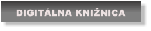 DIGITÁLNA KNIŽNICA