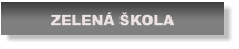 ZELENÁ ŠKOLA