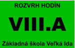 VIII.A Základná škola Veľká Ida ROZVRH HODÍN