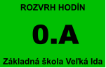 0.A Základná škola Veľká Ida ROZVRH HODÍN