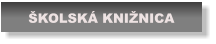 ŠKOLSKÁ KNIŽNICA