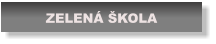 ZELENÁ ŠKOLA