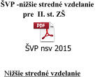 ŠVP -nižšie stredné vzdelanie                pre  II. st. ZŠ  ŠVP nsv 2015   Nižšie stredné vzdelanie