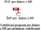 ŠVP  pre žiakov s MP  ŠVP pre  žiakov s MP   Vzdelávací program pre žiakov s MP pre primárne vzdelávanie