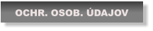 OCHR. OSOB. ÚDAJOV
