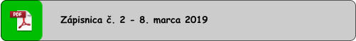 Zápisnica č. 2 - 8. marca 2019