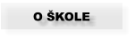 O ŠKOLE